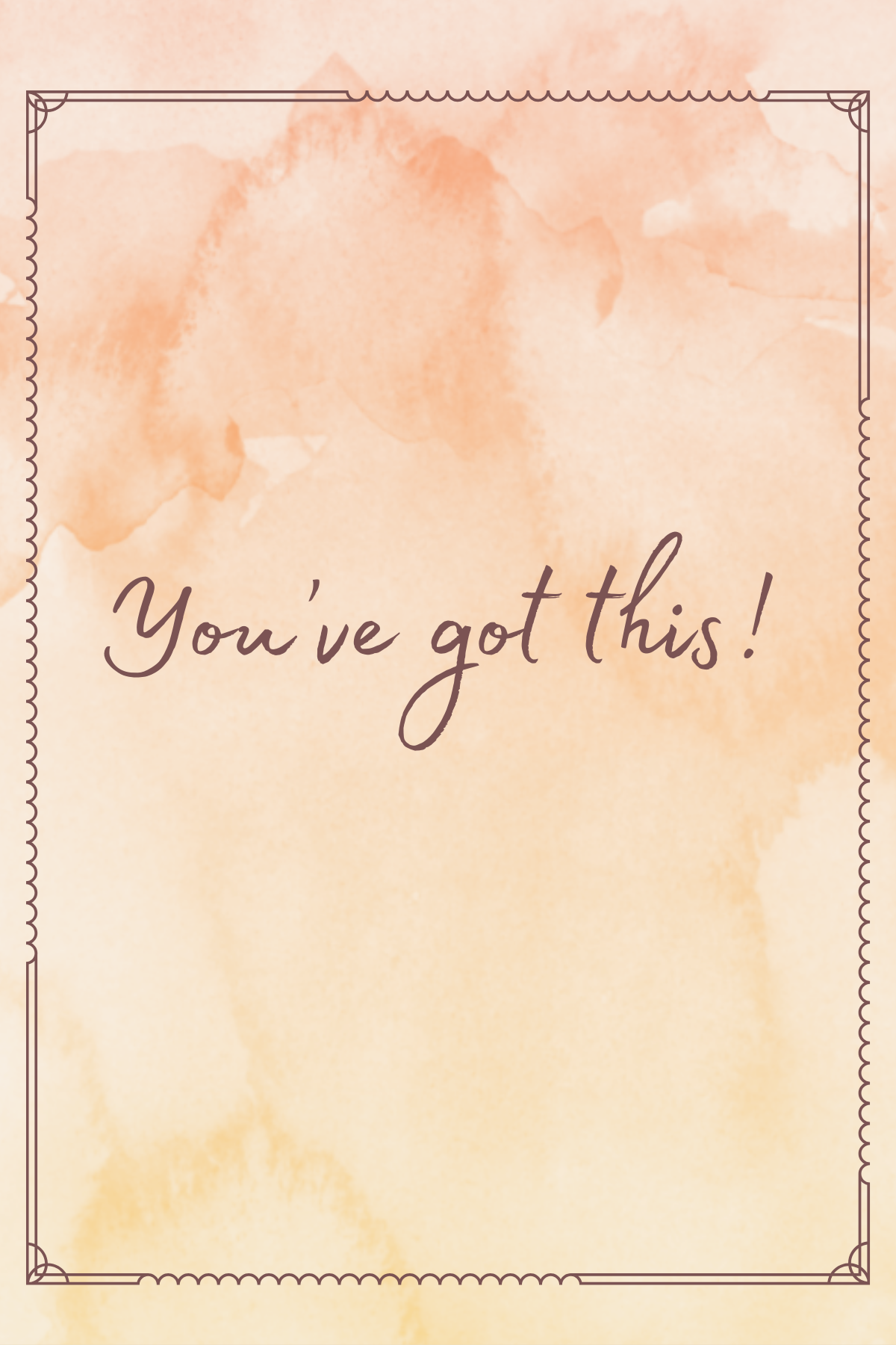 You've got this!