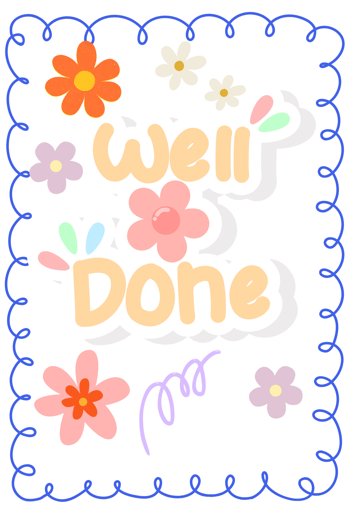 Well Done - Flowers